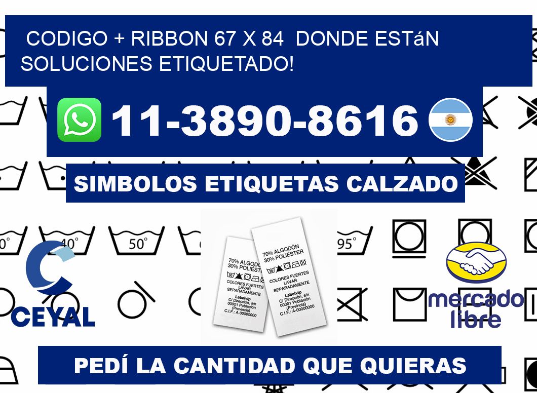 codigo + ribbon 67 x 84  donde están soluciones etiquetado!