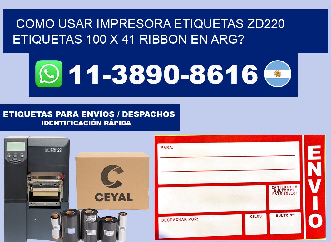 como usar impresora etiquetas zd220 etiquetas 100 x 41 ribbon en ARG?