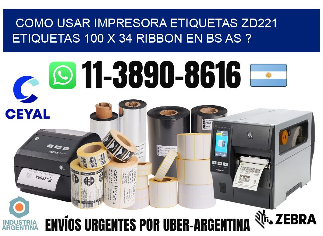 como usar impresora etiquetas zd221 etiquetas 100 x 34 ribbon en BS AS ?