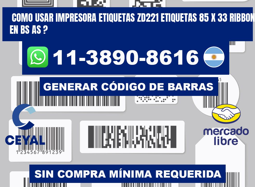 como usar impresora etiquetas zd221 etiquetas 85 x 33 ribbon en BS AS ?