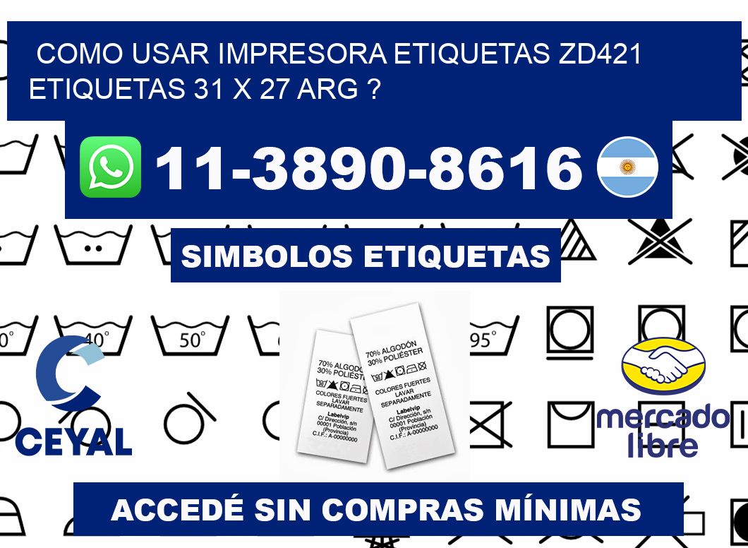 como usar impresora etiquetas zd421 etiquetas 31 x 27 ARG ?