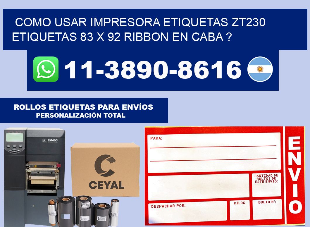 como usar impresora etiquetas zt230 etiquetas 83 x 92 ribbon en CABA ?
