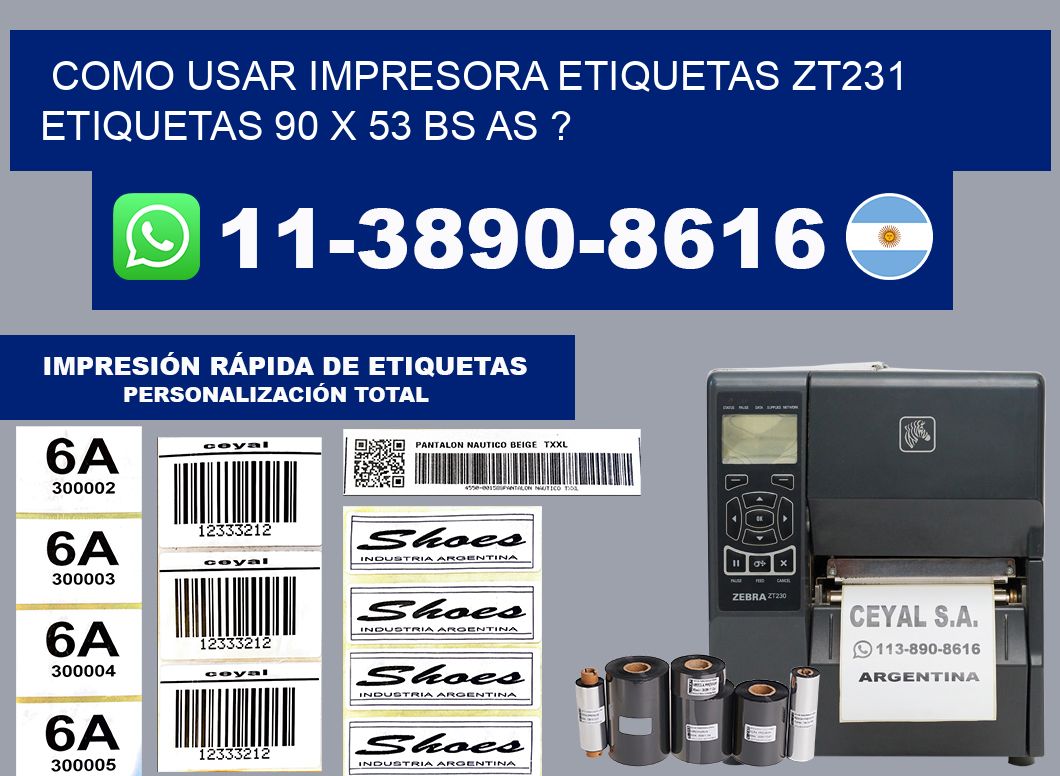 como usar impresora etiquetas zt231 etiquetas 90 x 53 BS AS ?