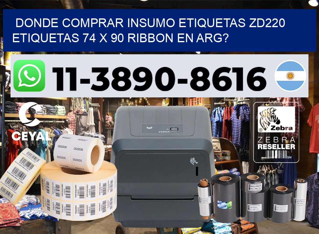 donde comprar insumo etiquetas zd220 etiquetas 74 x 90 ribbon en ARG?