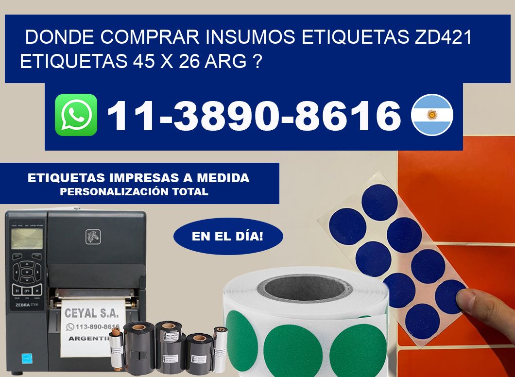 donde comprar insumos etiquetas zd421 etiquetas 45 x 26 ARG ?