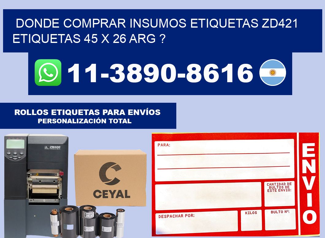 donde comprar insumos etiquetas zd421 etiquetas 45 x 26 ARG ?
