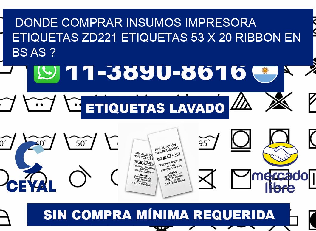 donde comprar insumos impresora etiquetas zd221 etiquetas 53 x 20 ribbon en BS AS ?