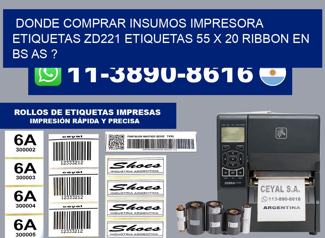 donde comprar insumos impresora etiquetas zd221 etiquetas 55 x 20 ribbon en BS AS ?