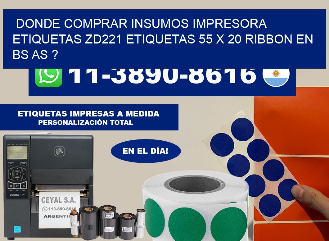 donde comprar insumos impresora etiquetas zd221 etiquetas 55 x 20 ribbon en BS AS ?