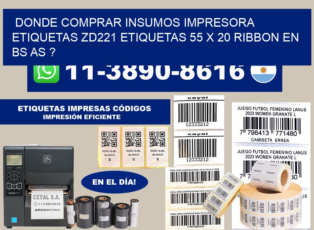 donde comprar insumos impresora etiquetas zd221 etiquetas 55 x 20 ribbon en BS AS ?