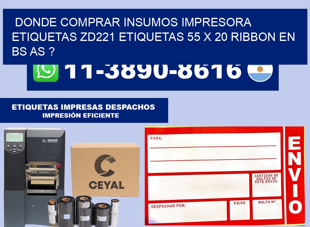 donde comprar insumos impresora etiquetas zd221 etiquetas 55 x 20 ribbon en BS AS ?