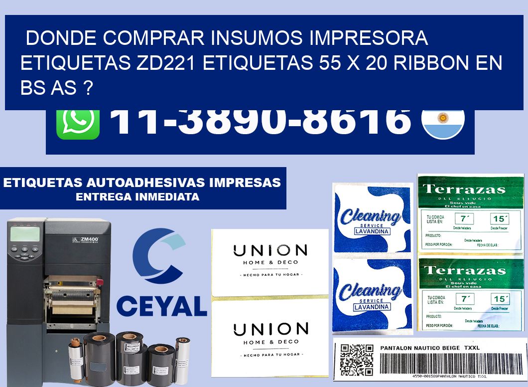 donde comprar insumos impresora etiquetas zd221 etiquetas 55 x 20 ribbon en BS AS ?