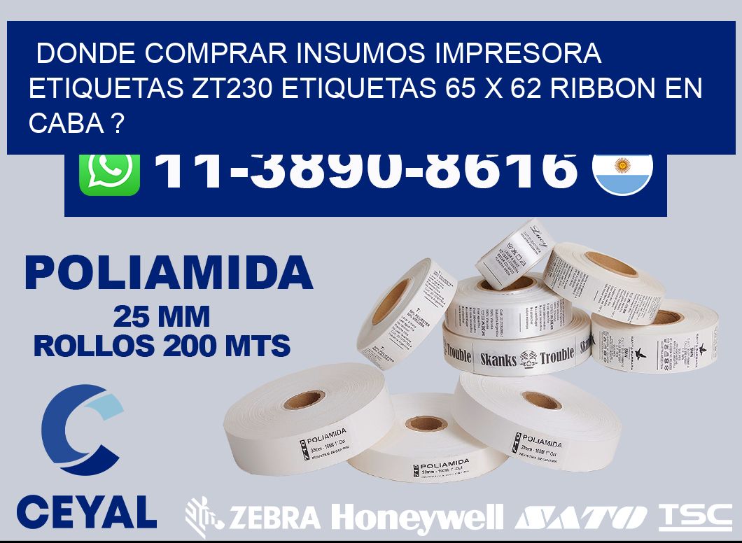 donde comprar insumos impresora etiquetas zt230 etiquetas 65 x 62 ribbon en CABA ?