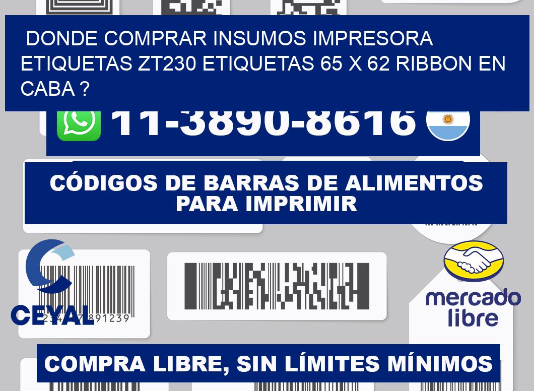 donde comprar insumos impresora etiquetas zt230 etiquetas 65 x 62 ribbon en CABA ?