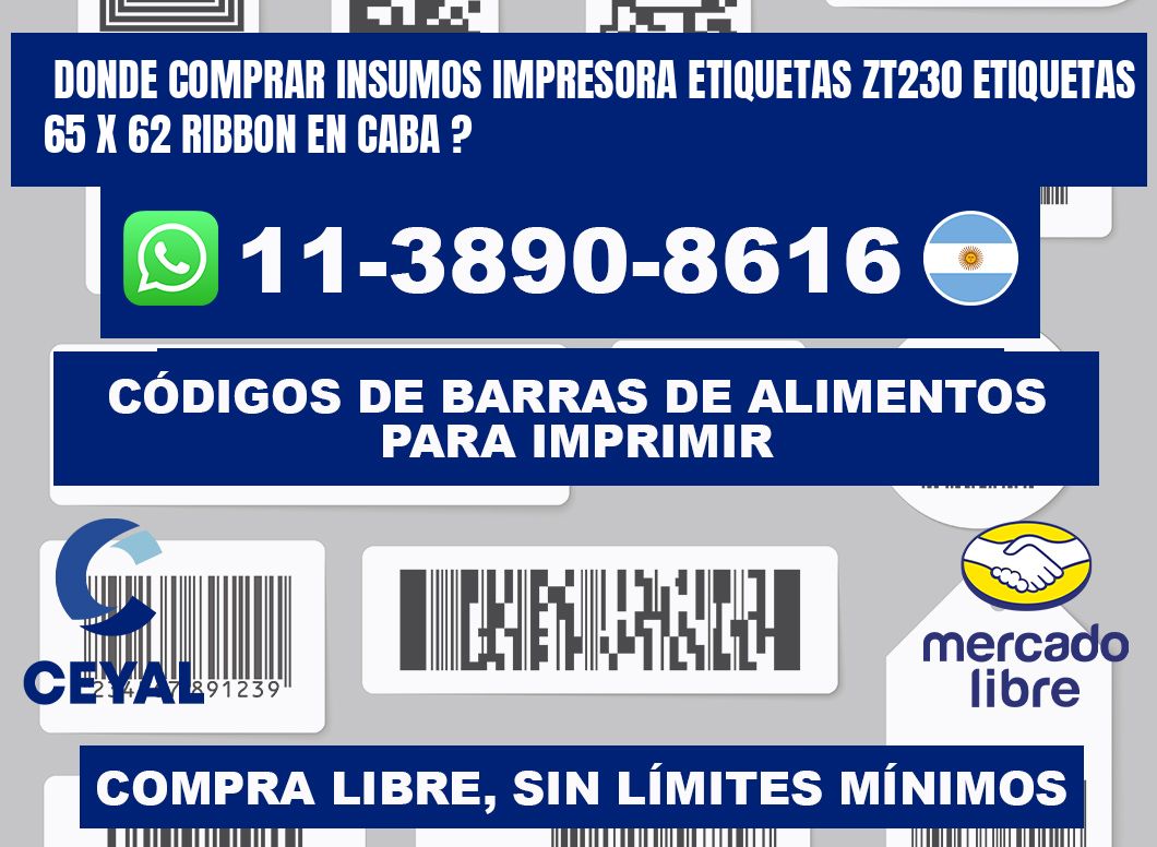 donde comprar insumos impresora etiquetas zt230 etiquetas 65 x 62 ribbon en CABA ?