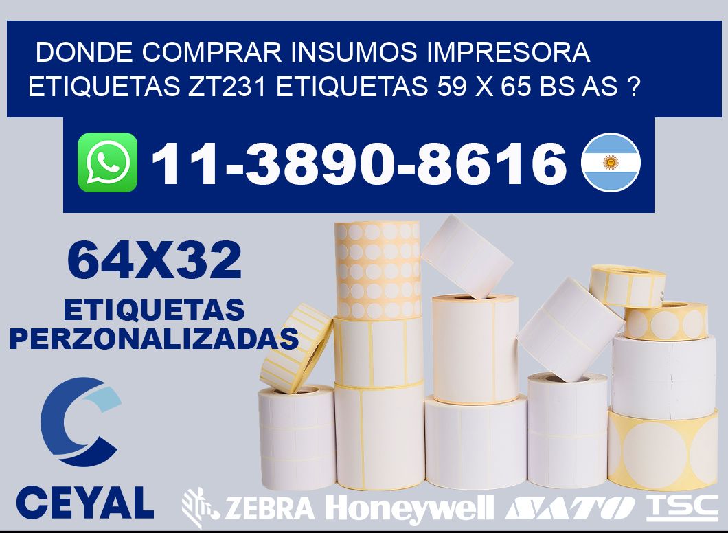 donde comprar insumos impresora etiquetas zt231 etiquetas 59 x 65 BS AS ?