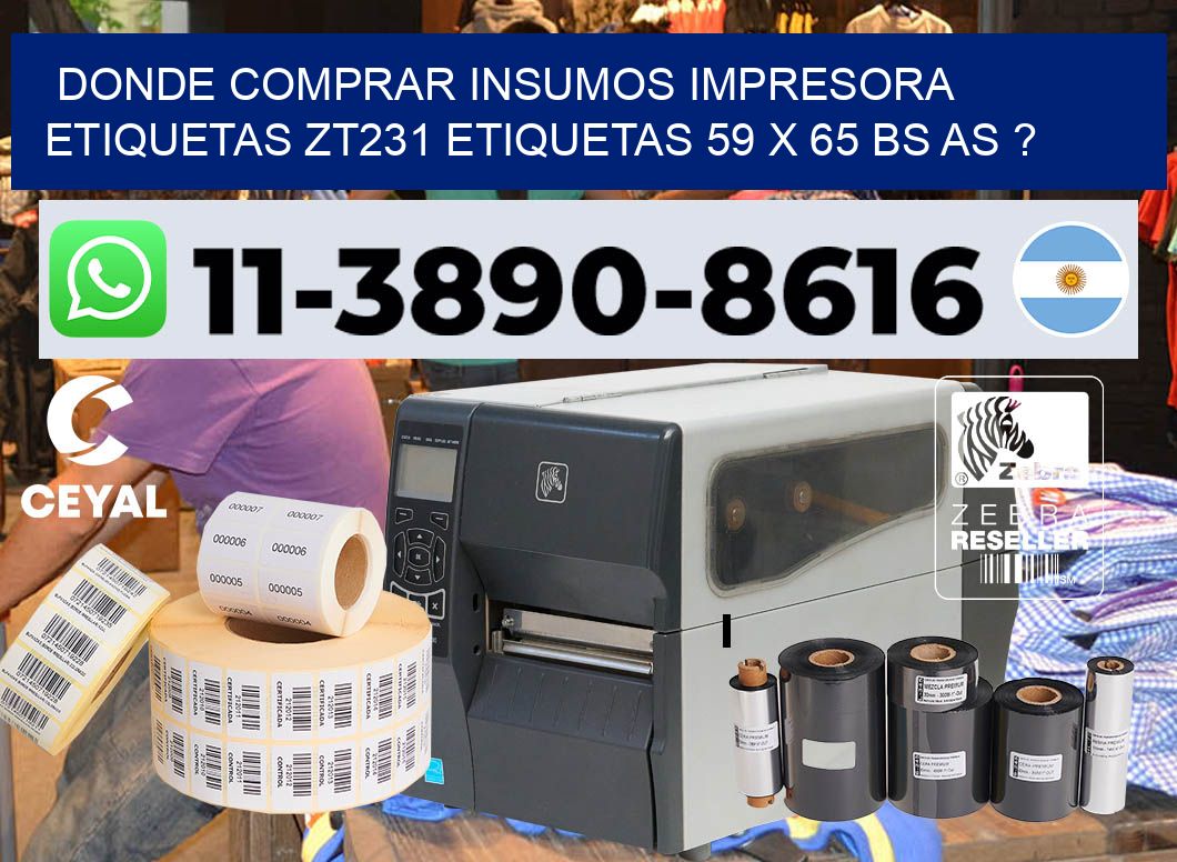 donde comprar insumos impresora etiquetas zt231 etiquetas 59 x 65 BS AS ?