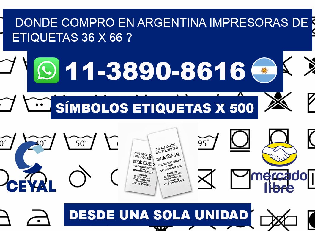 donde compro en argentina impresoras de etiquetas 36 x 66 ?
