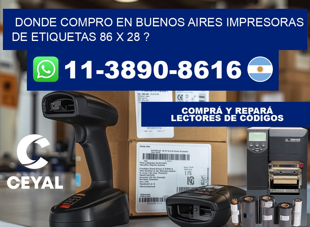 donde compro en buenos aires impresoras de etiquetas 86 x 28 ?