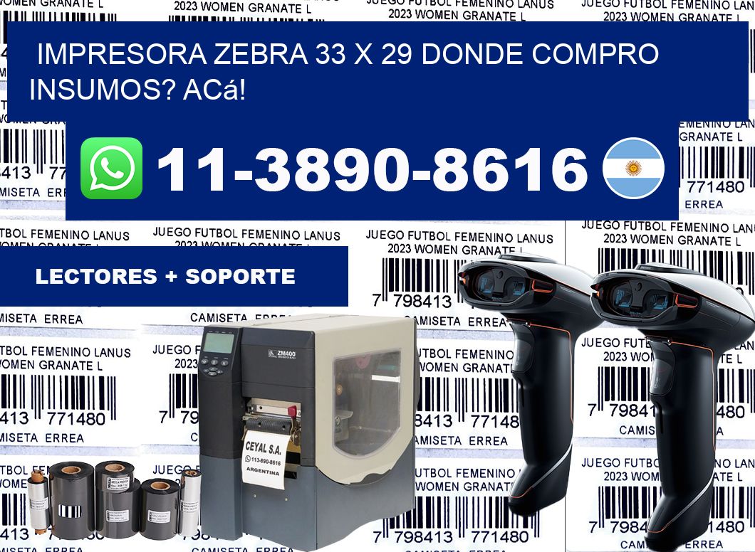 impresora zebra 33 x 29 Donde compro insumos? Acá!