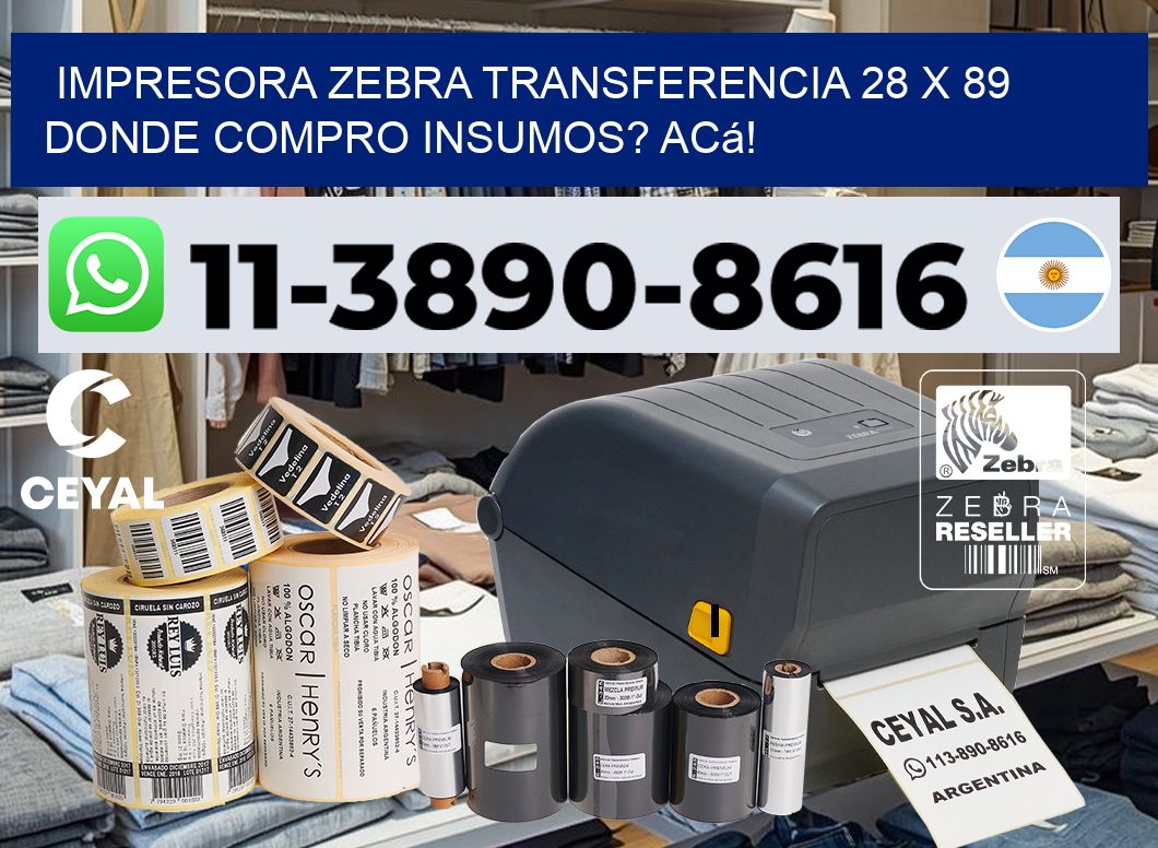 impresora zebra transferencia 28 x 89 Donde compro insumos? Acá!