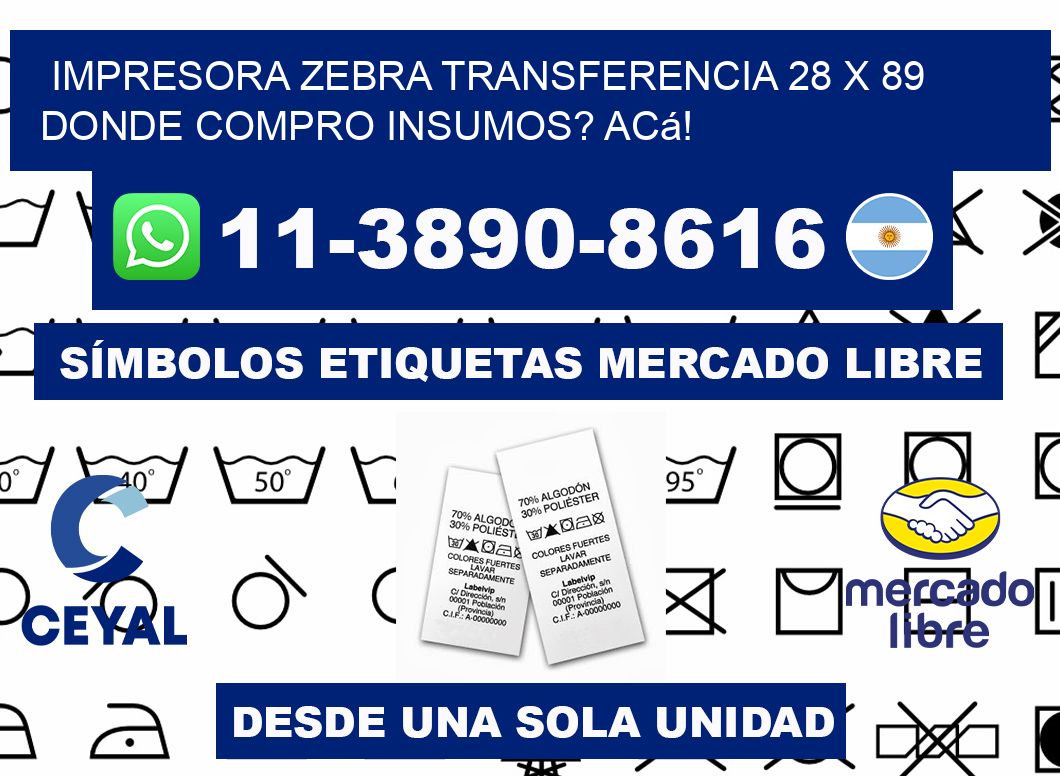 impresora zebra transferencia 28 x 89 Donde compro insumos? Acá!