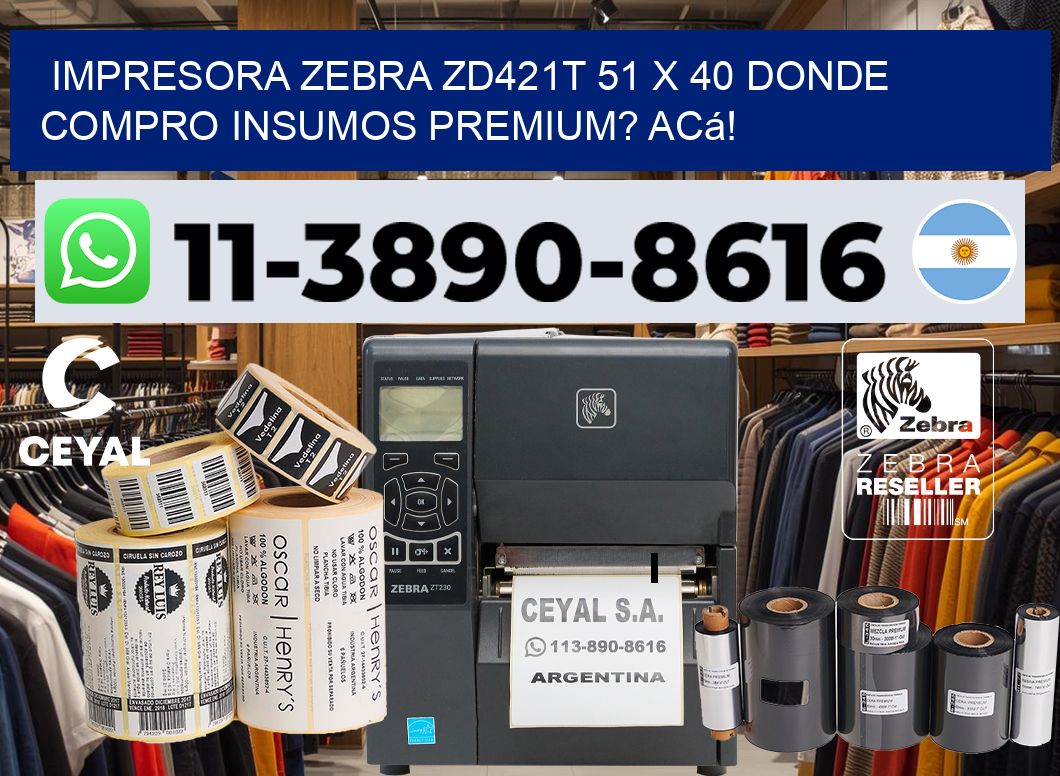 impresora zebra zd421t 51 x 40 Donde compro insumos premium? Acá!