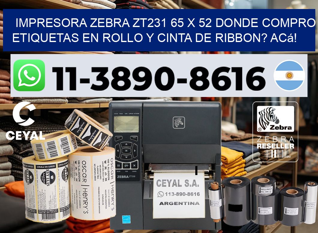 impresora zebra zt231 65 x 52 Donde compro etiquetas en rollo y cinta de ribbon? Acá!