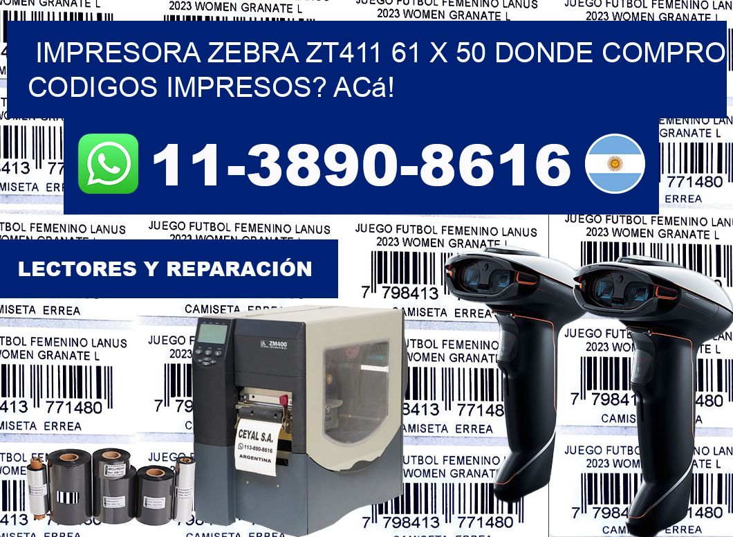 impresora zebra zt411 61 x 50 Donde compro codigos impresos? Acá!