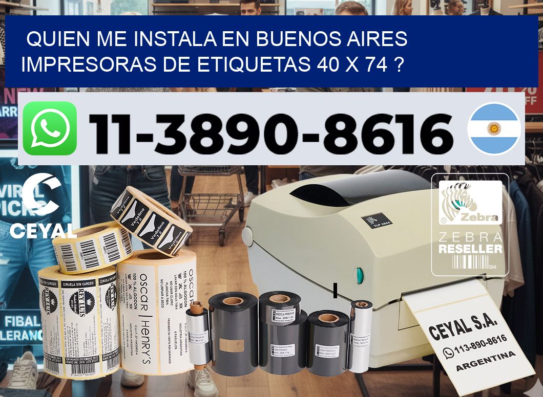 quien me instala en buenos aires impresoras de etiquetas 40 x 74 ?