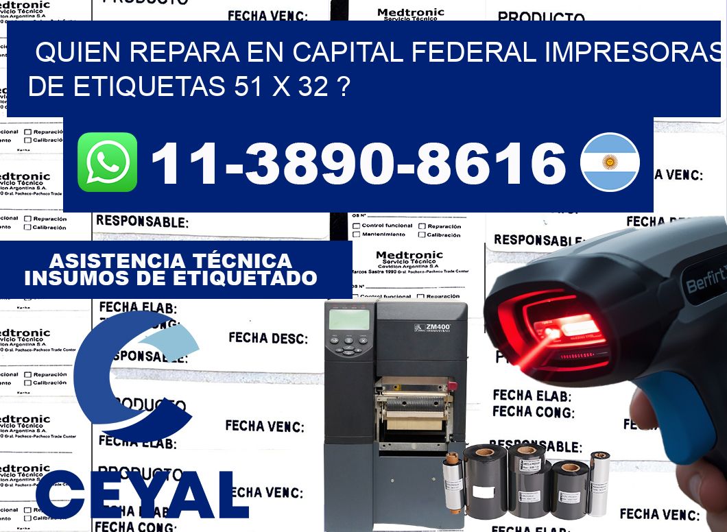quien repara en capital federal impresoras de etiquetas 51 x 32 ?