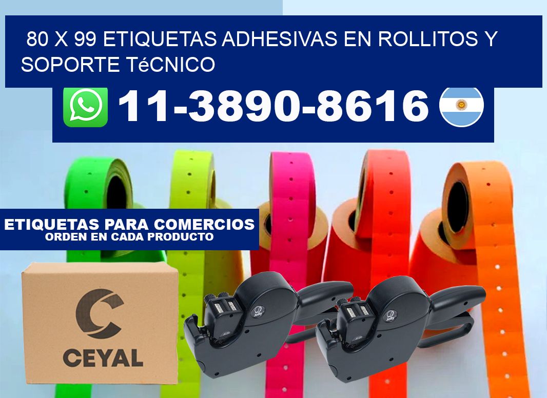80 x 99 Etiquetas adhesivas en rollitos y soporte técnico