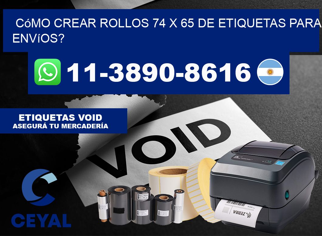 Cómo crear rollos 74 x 65 de etiquetas para envíos?