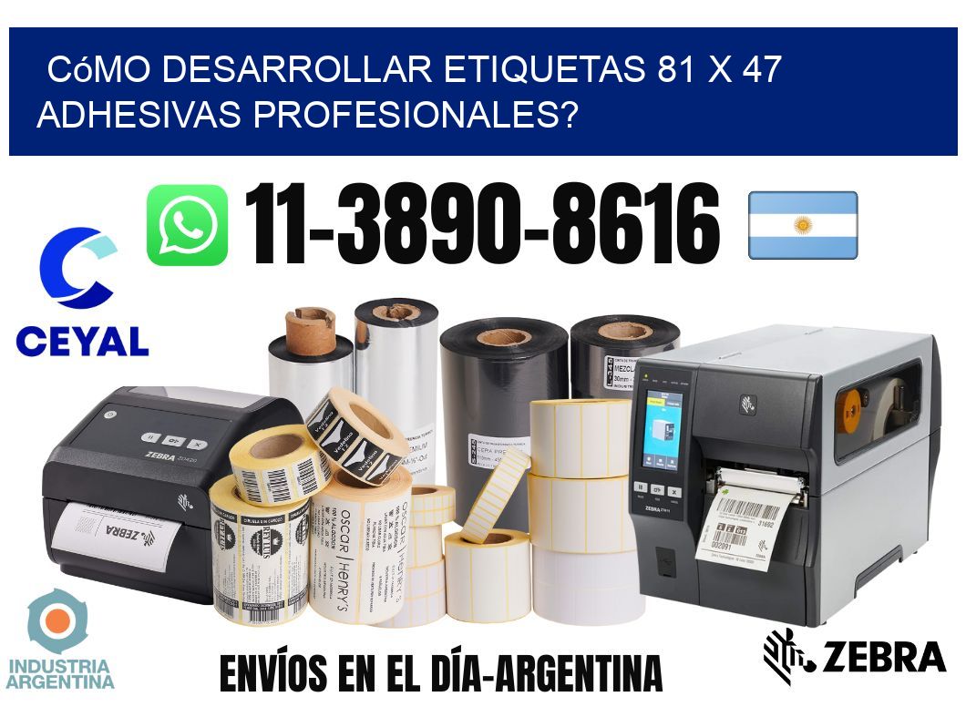 Cómo desarrollar etiquetas 81 x 47 adhesivas profesionales?