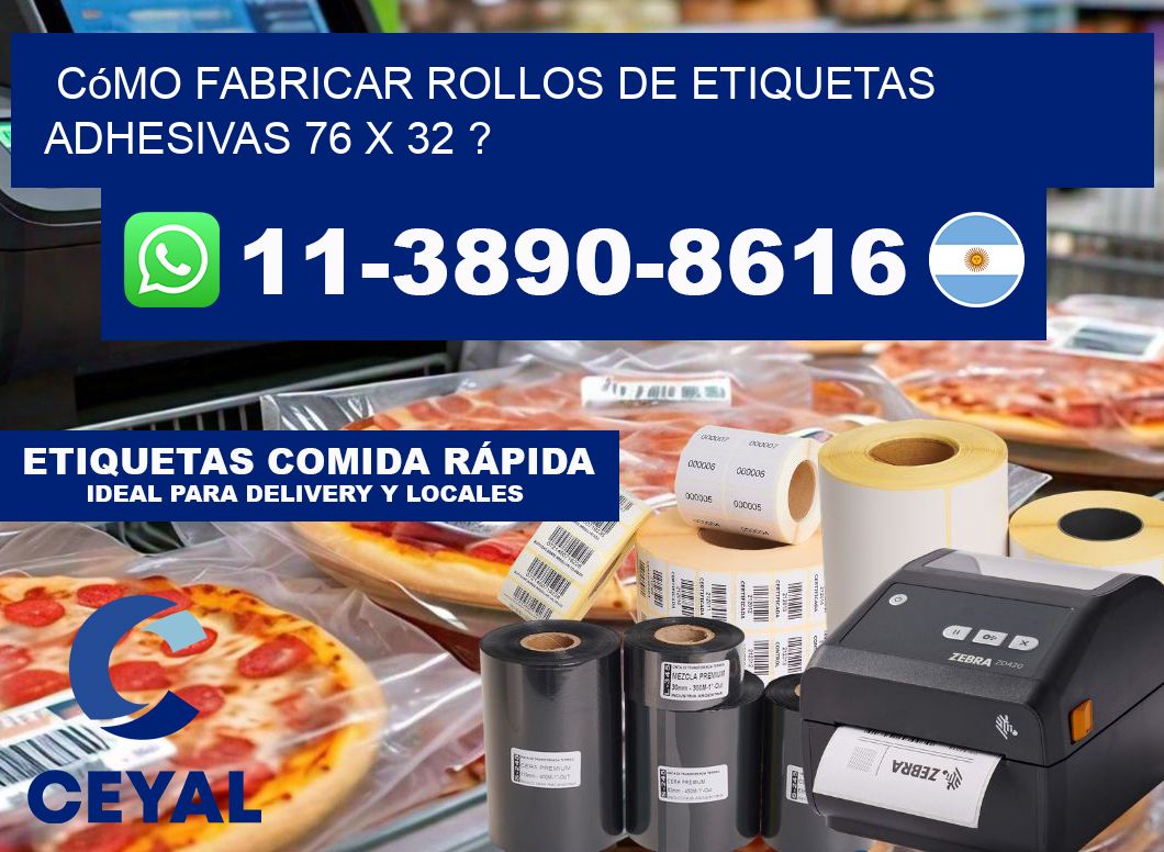 Cómo fabricar rollos de etiquetas adhesivas 76 x 32 ?