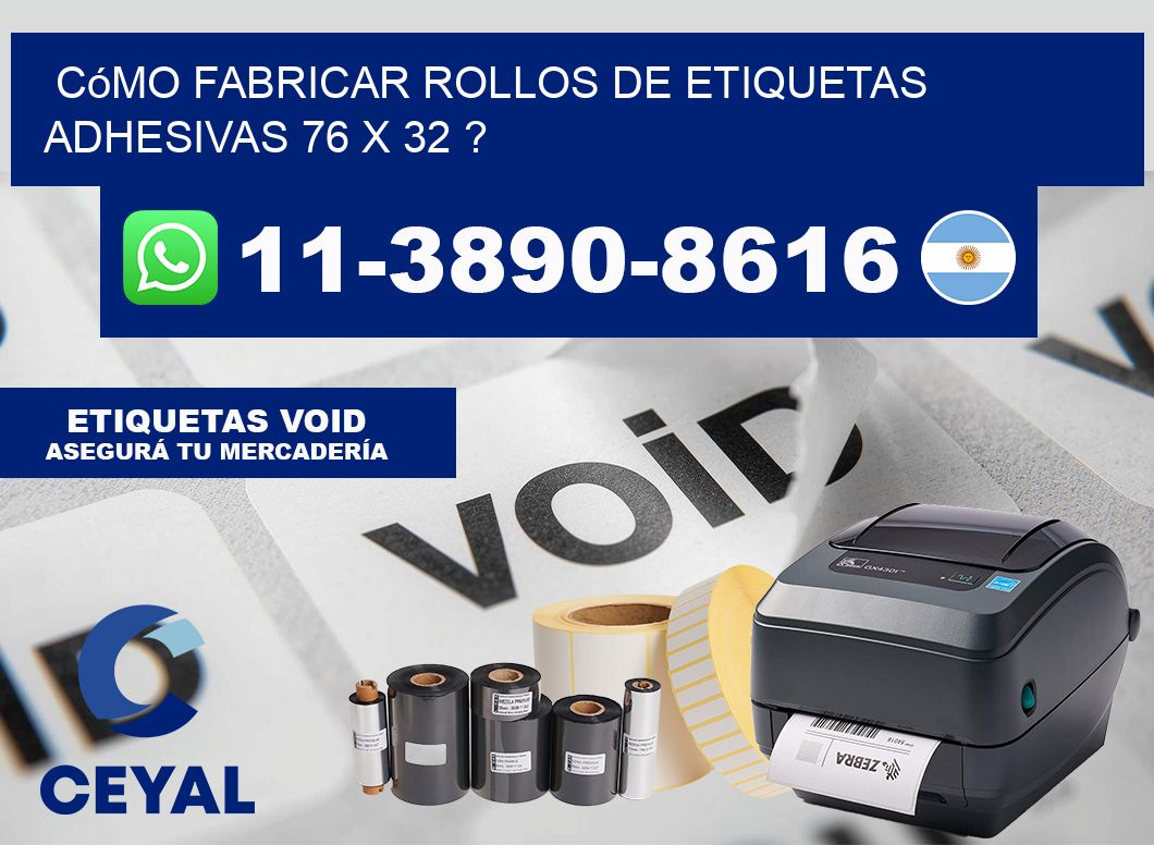 Cómo fabricar rollos de etiquetas adhesivas 76 x 32 ?