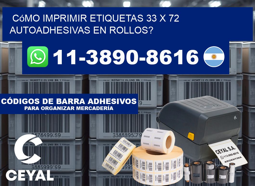 Cómo imprimir etiquetas 33 x 72 autoadhesivas en rollos?