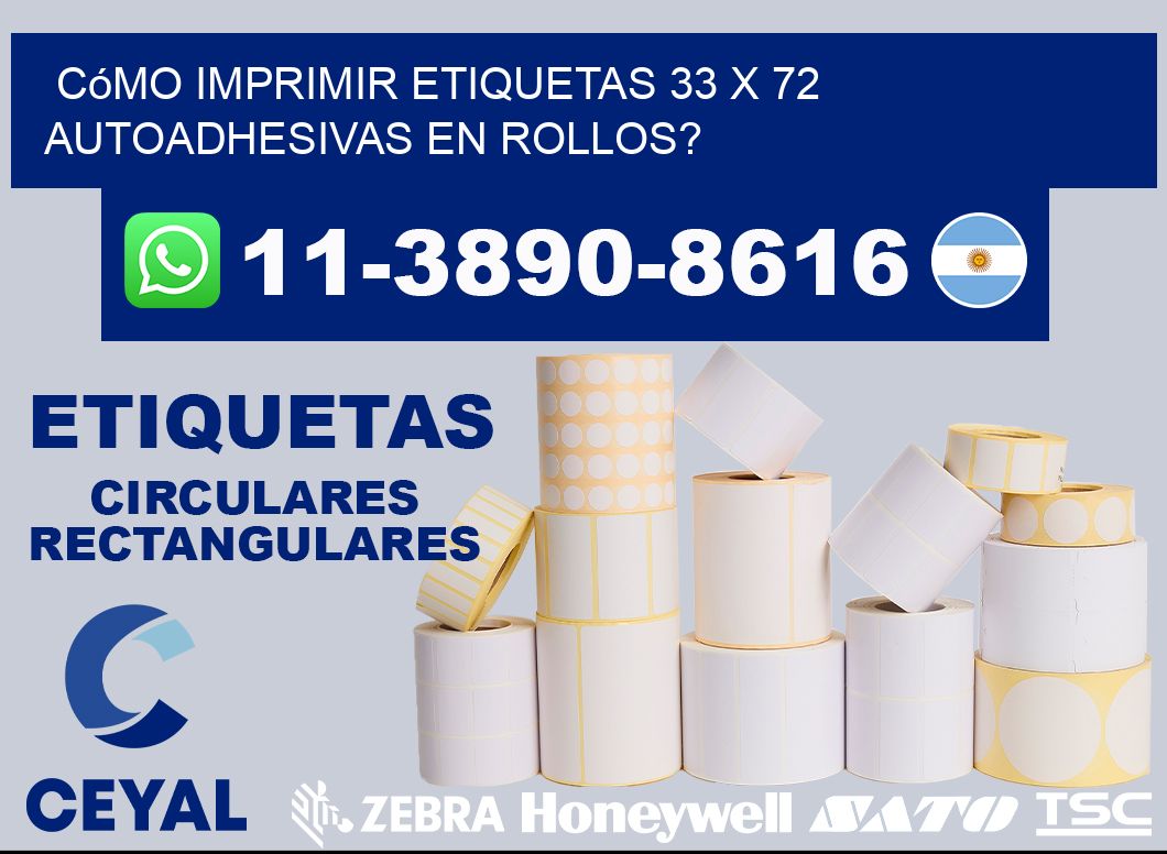 Cómo imprimir etiquetas 33 x 72 autoadhesivas en rollos?