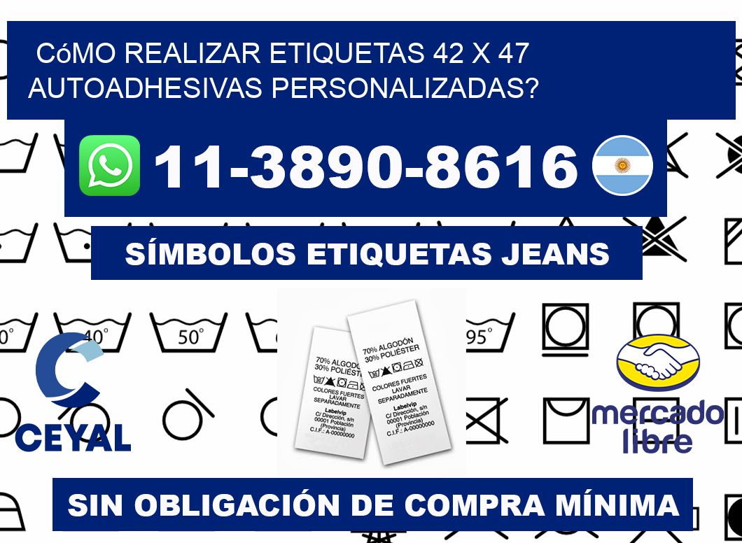 Cómo realizar etiquetas 42 x 47 autoadhesivas personalizadas?