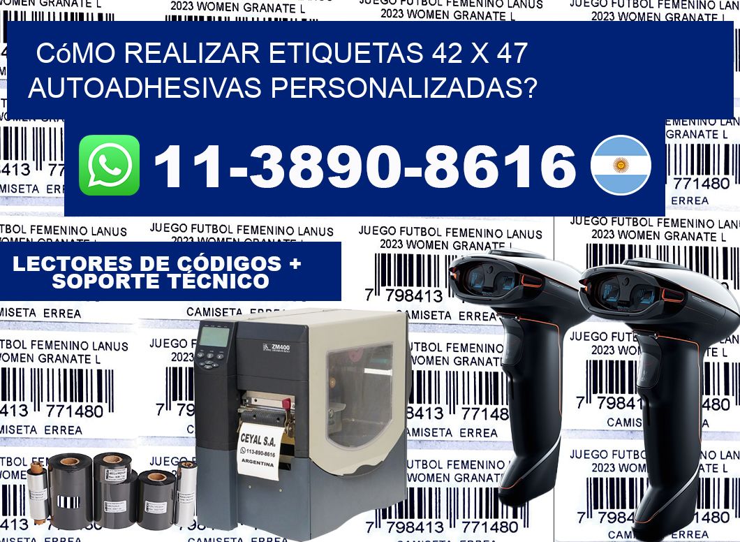 Cómo realizar etiquetas 42 x 47 autoadhesivas personalizadas?