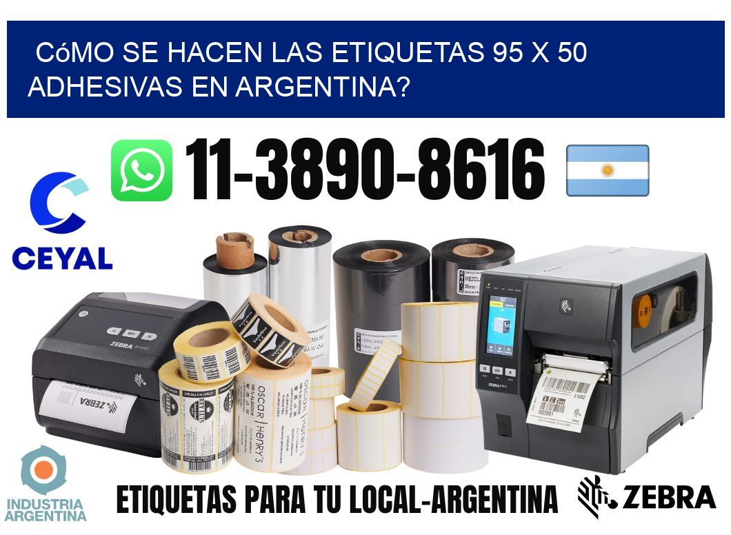 Cómo se hacen las etiquetas 95 x 50 adhesivas en Argentina?