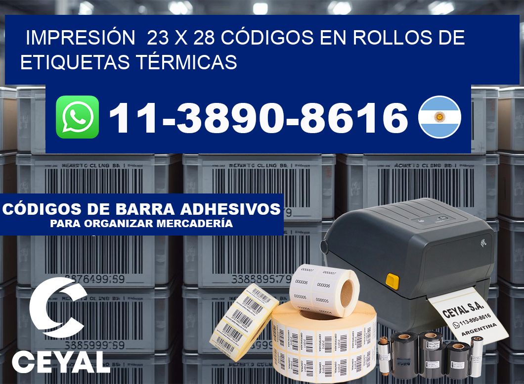 IMPRESIÓN 23 x 28 CÓDIGOS EN ROLLOS DE ETIQUETAS TÉRMICAS