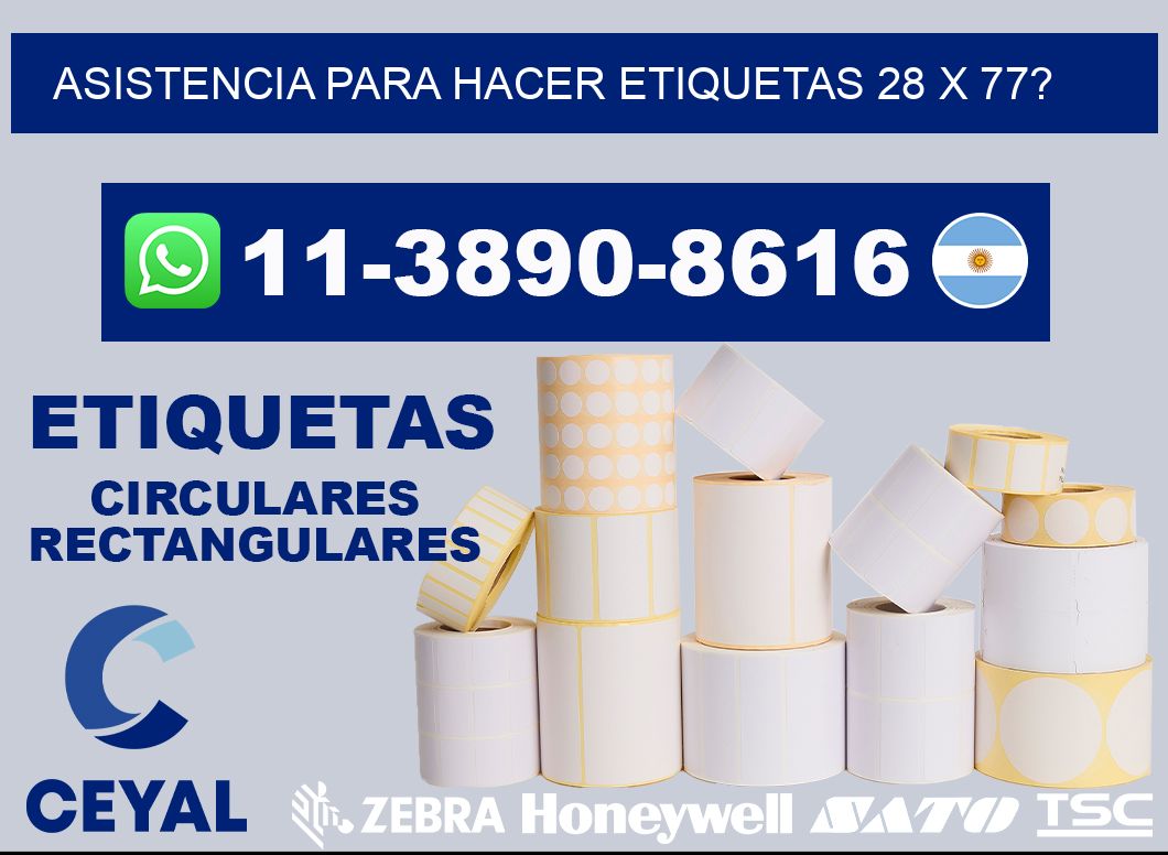asistencia para hacer etiquetas 28 x 77?