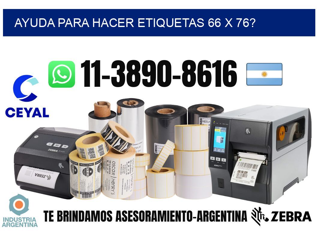 ayuda para hacer etiquetas 66 x 76?