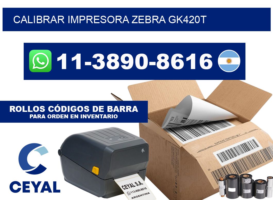 calibrar impresora Zebra gk420t