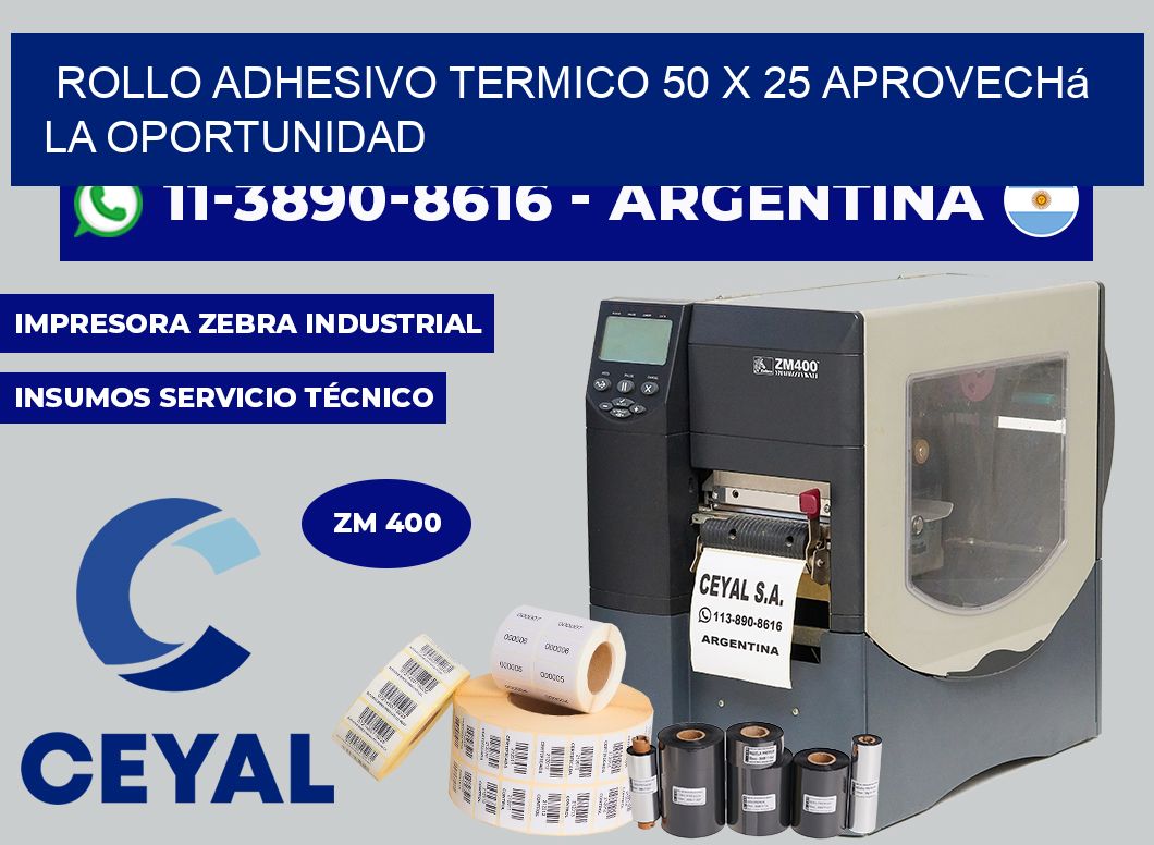 ROLLO ADHESIVO TERMICO 50 X 25 Aprovechá la oportunidad