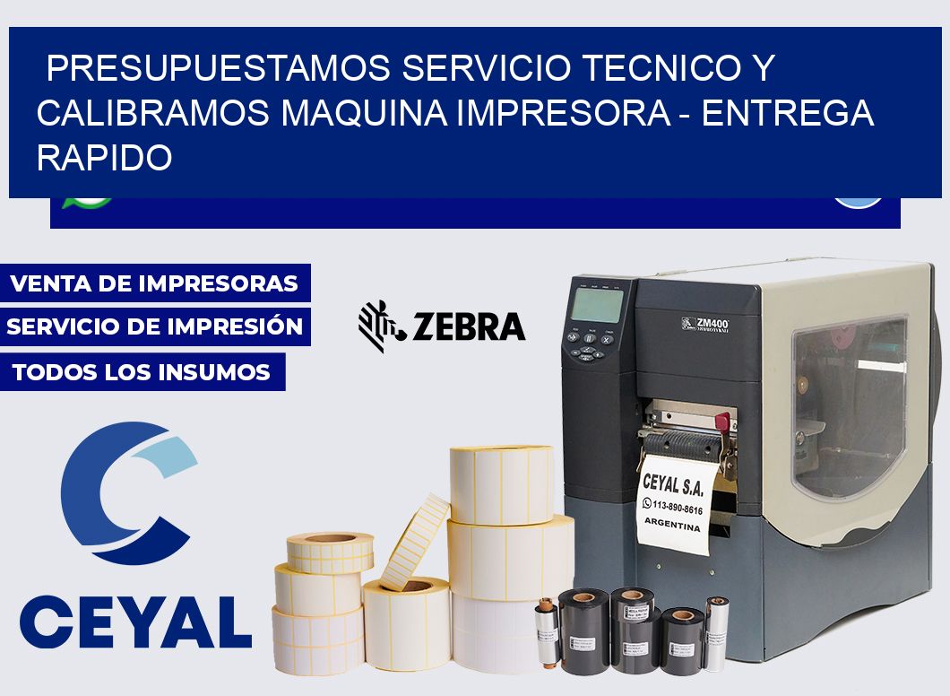 presupuestamos servicio tecnico y calibramos Maquina impresora - Entrega rapido