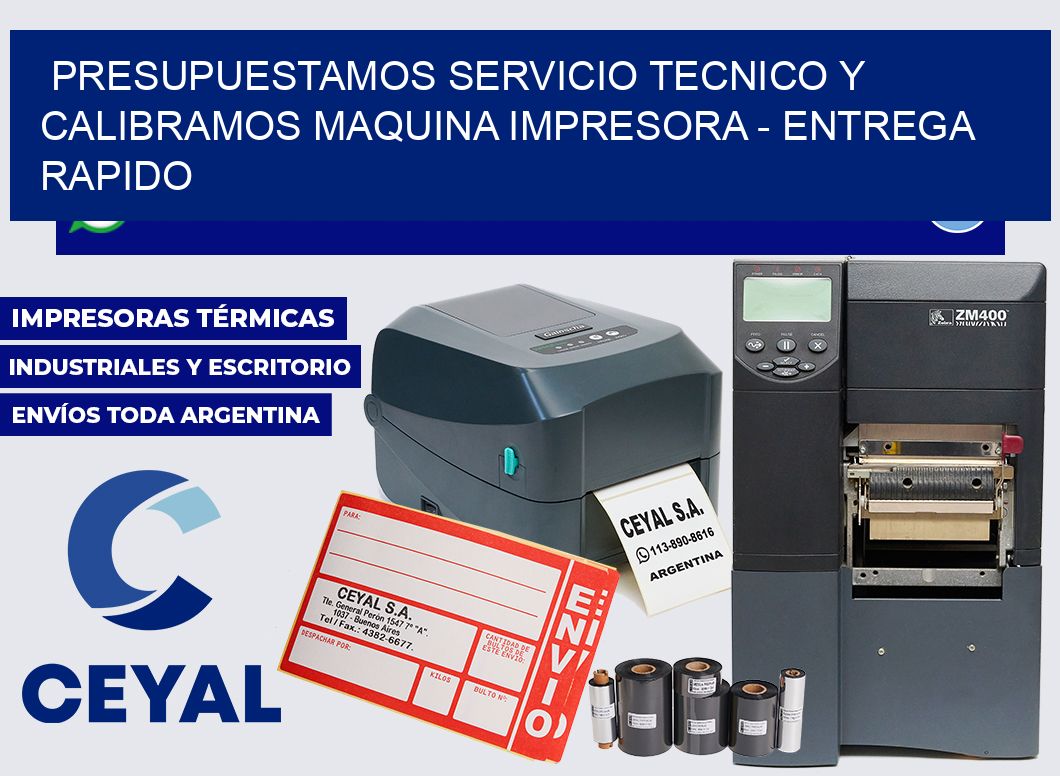 presupuestamos servicio tecnico y calibramos Maquina impresora - Entrega rapido