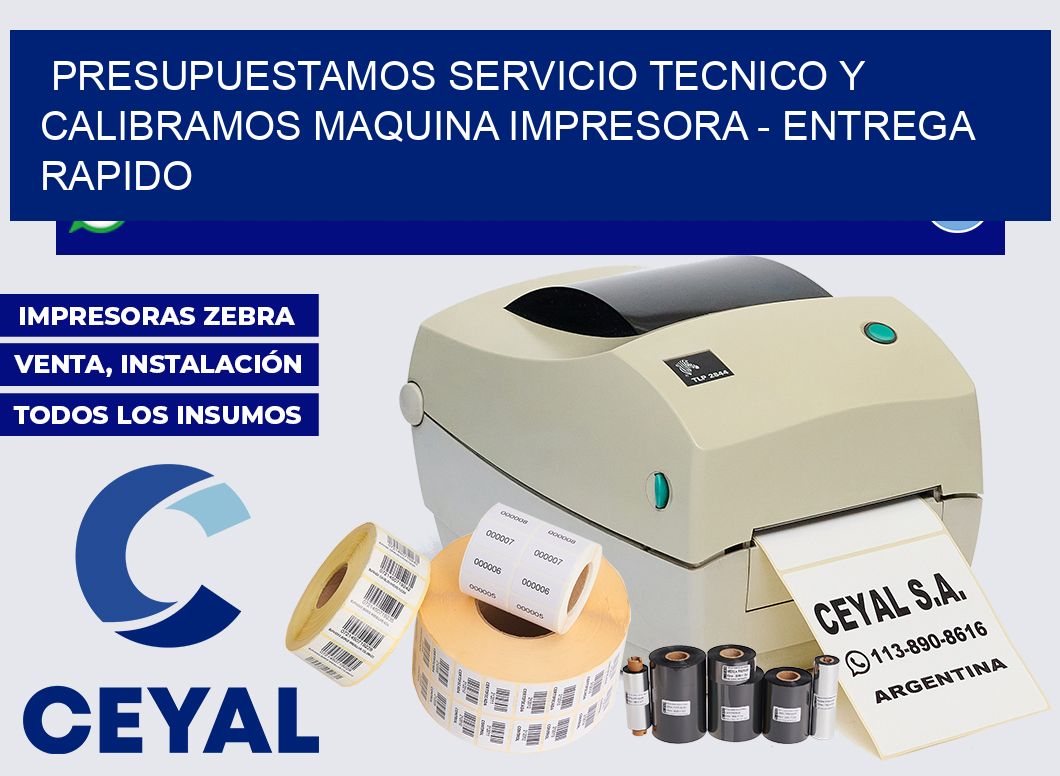 presupuestamos servicio tecnico y calibramos Maquina impresora – Entrega rapido