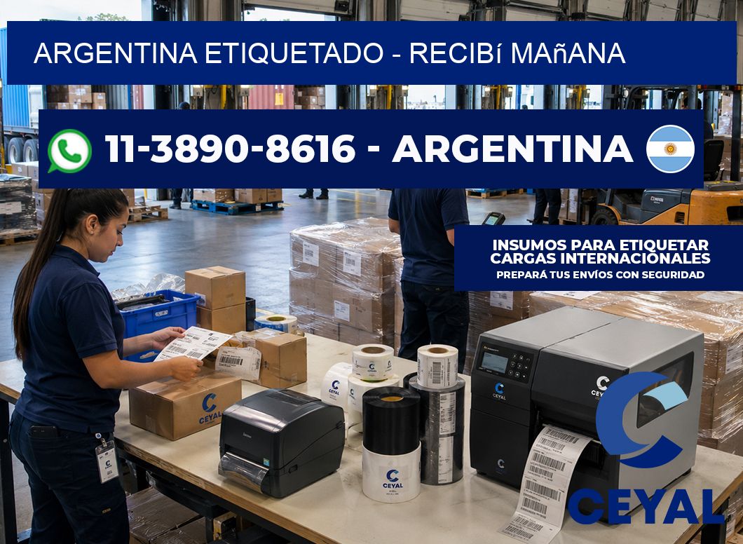 ARGENTINA ETIQUETADO - recibí mañana